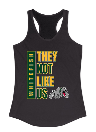 Whitefish Bulldogs They Not Like Us #1 Women's Tank Top