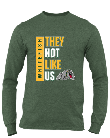Whitefish Bulldogs They Not Like Us #1 Men's LS T-Shirt