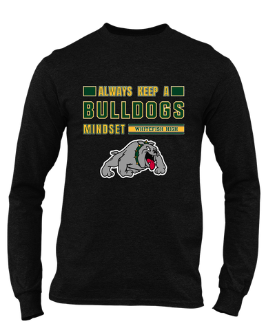 Whitefish Bulldogs Mindset Men's LS T-Shirt