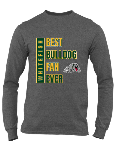 Whitefish Bulldogs Best Bulldog Fan Men's LS T-Shirt