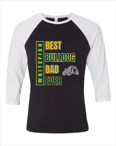 Whitefish Bulldogs Best Bulldog Dad Men's Baseball T-Shirt
