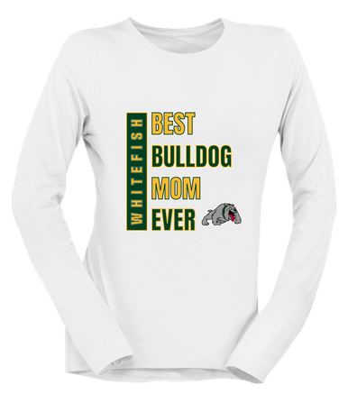 Whitefish Bulldogs Best Bulldog Mom Women's Premium LS T-Shirt