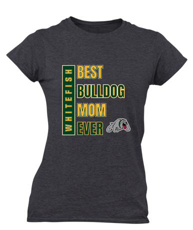 Whitefish Bulldogs Best Bulldog Mom Women's SS T-Shirt