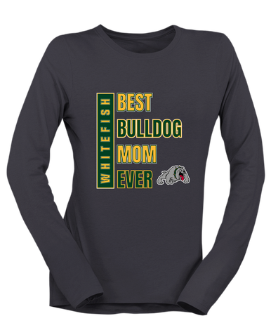 Whitefish Bulldogs Best Bulldog Mom Women's LS T-Shirt