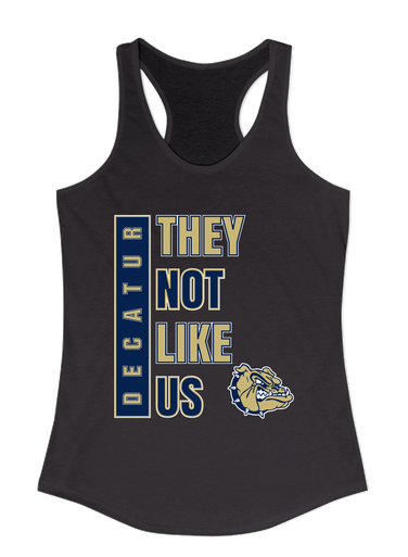 Decatur Bulldogs They Not Like Us #1 Women's Tank Top