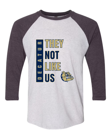 Decatur Bulldogs They Not Like Us #1 Men's Baseball T-Shirt