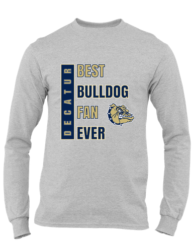 Decatur Bulldogs Best Bulldog Fan Men's LS T-Shirt