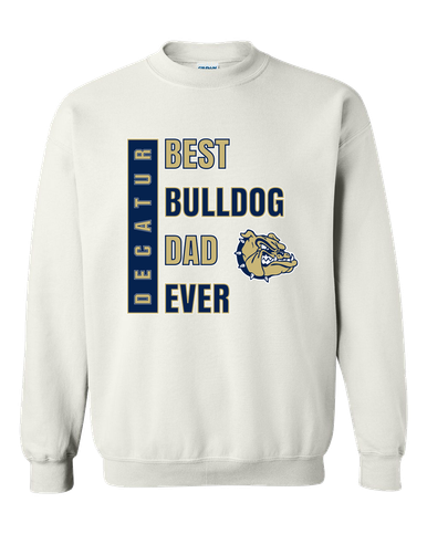 Decatur Bulldogs Best Bulldog Dad Men's Sweatshirt