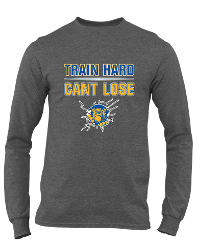 Kingman Bulldogs Train Hard, Can't Lose Men's LS T-Shirt