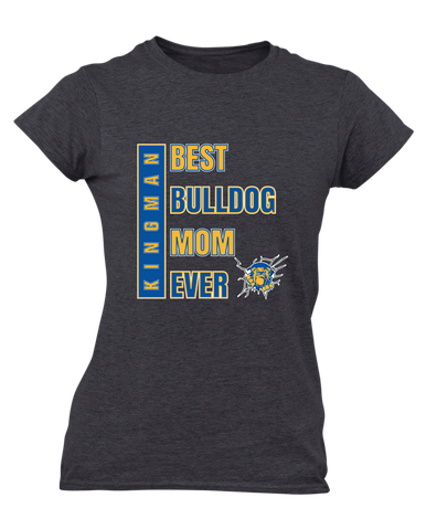 Kingman Bulldogs Best Bulldog Mom Women's SS T-Shirt