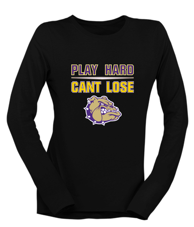 Queen Creek Bulldogs Play Hard, Can't Lose Women's LS T-Shirt