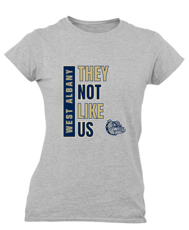 West Albany Bulldogs They Not Like Us #1 Women's SS T-Shirt