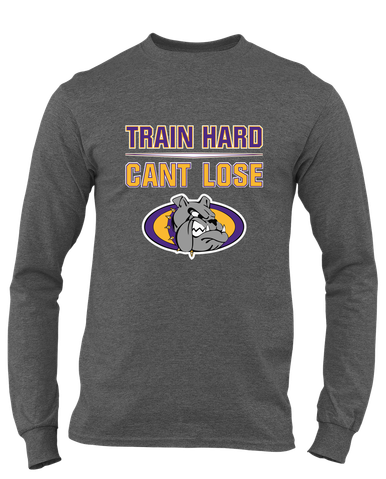 Kearney Bulldogs Train Hard, Can't Lose Men's LS T-Shirt