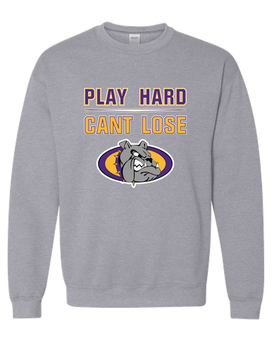 Kearney Bulldogs Play Hard, Can't Lose Men's Sweatshirt