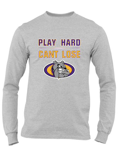 Kearney Bulldogs Play Hard, Can't Lose Men's LS T-Shirt