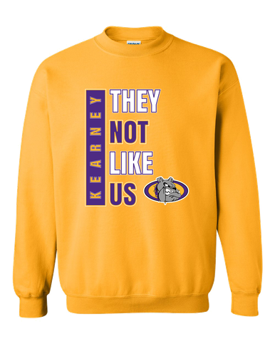 Kearney Bulldogs They Not Like Us #1 Men's Sweatshirt