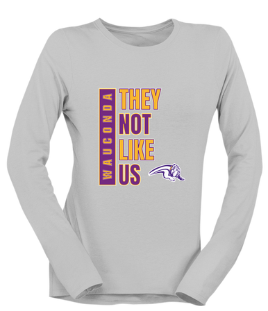 Wauconda Bulldogs They Not Like Us #1 Women's LS T-Shirt