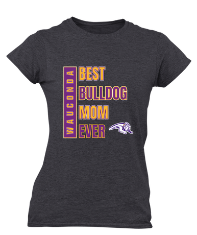 Wauconda Bulldogs Best Bulldog Mom Women's Premium SS T-Shirt