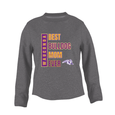 Wauconda Bulldogs Best Bulldog Mom Women's Sweatshirt