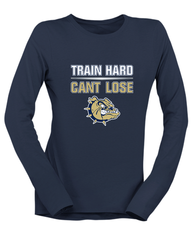 C.D. Hylton Bulldogs Train Hard, Can't Lose Women's LS T-Shirt