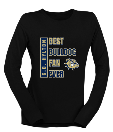 C.D. Hylton Bulldogs Best Bulldog Fan Women's LS T-Shirt