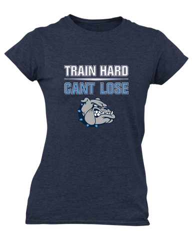 Centennial Bulldogs Train Hard, Can't Lose Women's SS T-Shirt