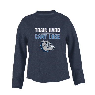 Centennial Bulldogs Train Hard, Can't Lose Women's Sweatshirt