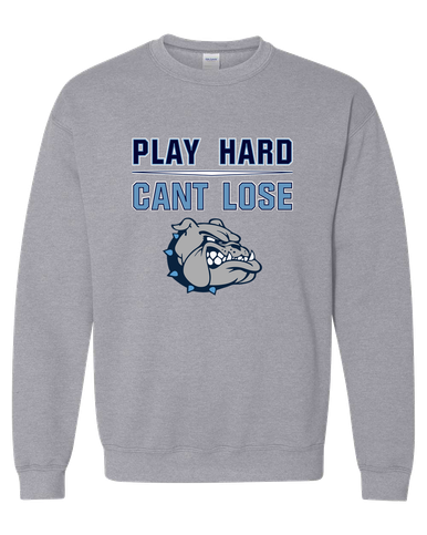 Centennial Bulldogs Play Hard, Can't Lose Men's Sweatshirt