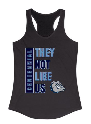 Centennial Bulldogs They Not Like Us #1 Women's Tank Top
