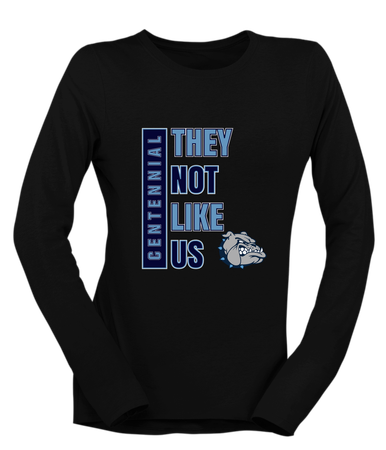 Centennial Bulldogs They Not Like Us #1 Women's Premium LS T-Shirt