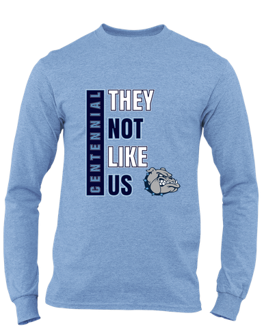 Centennial Bulldogs They Not Like Us #1 Men's LS T-Shirt