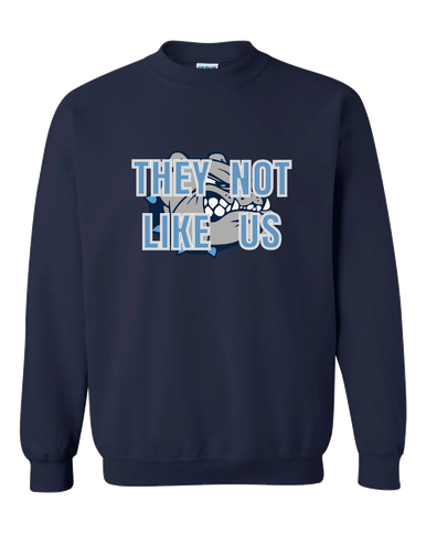 Centennial Bulldogs They Not Like Us #2 Men's Sweatshirt