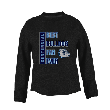 Centennial Bulldogs Best Bulldog Fan Women's Sweatshirt