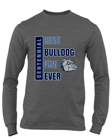 Centennial Bulldogs Best Bulldog Fan Men's LS T-Shirt