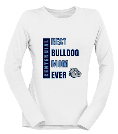 Centennial Bulldogs Best Bulldog Mom Women's Premium LS T-Shirt