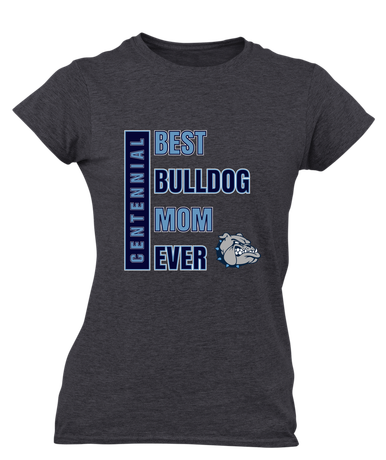 Centennial Bulldogs Best Bulldog Mom Women's Premium SS T-Shirt
