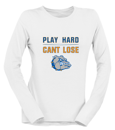 Livonia Bulldogs Play Hard, Can't Lose Women's LS T-Shirt