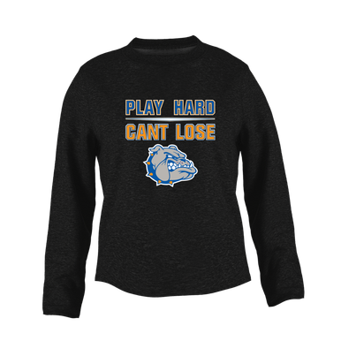 Livonia Bulldogs Play Hard, Can't Lose Women's Sweatshirt