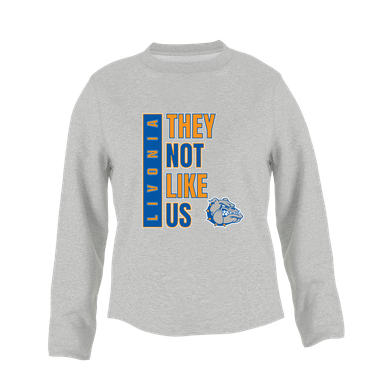 Livonia Bulldogs They Not Like Us #1 Women's Sweatshirt
