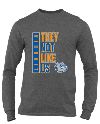 Livonia Bulldogs They Not Like Us #1 Men's LS T-Shirt