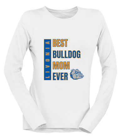 Livonia Bulldogs Best Bulldog Mom Women's LS T-Shirt