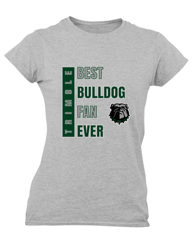 Trimble Bulldogs Best Bulldog Fan Women's SS T-Shirt