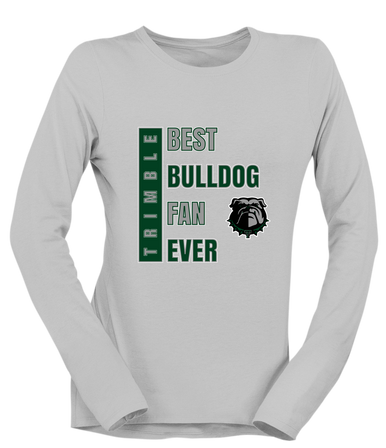 Trimble Bulldogs Best Bulldog Fan Women's LS T-Shirt