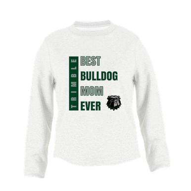 Trimble Bulldogs Best Bulldog Mom Women's Sweatshirt