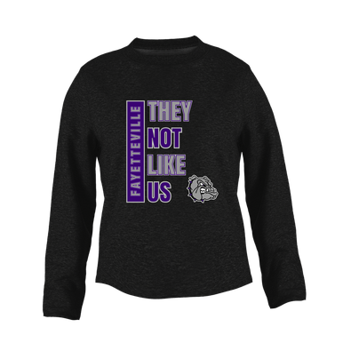 Fayetteville Bulldogs They Not Like Us #1 Women's Sweatshirt