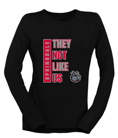 Springdale Bulldogs They Not Like Us #1 Women's LS T-Shirt