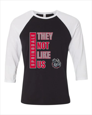 Springdale Bulldogs They Not Like Us #1 Women's Baseball T-Shirt
