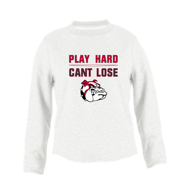 Oak Hills Bulldogs Play Hard, Can't Lose Women's Sweatshirt
