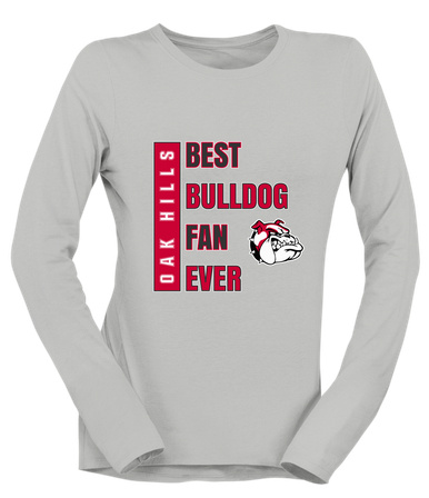 Oak Hills Bulldogs Best Bulldog Fan Women's Premium LS T-Shirt