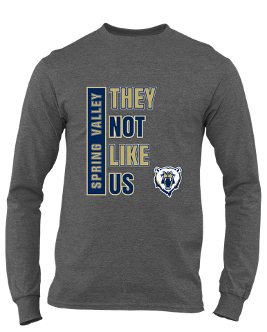 Spring Valley Grizzlies They Not Like Us #1 Men's LS T-Shirt